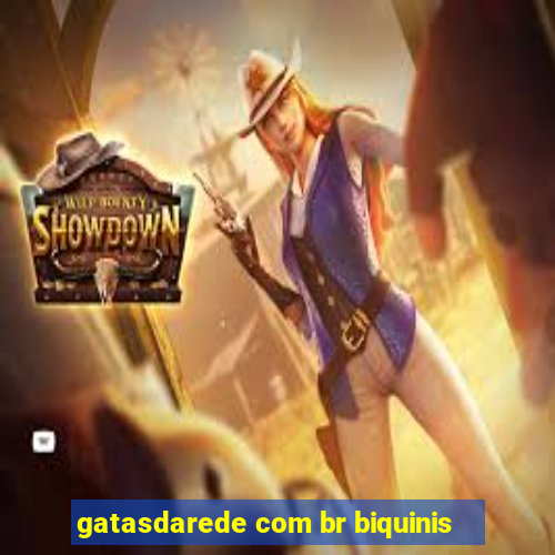 gatasdarede com br biquinis